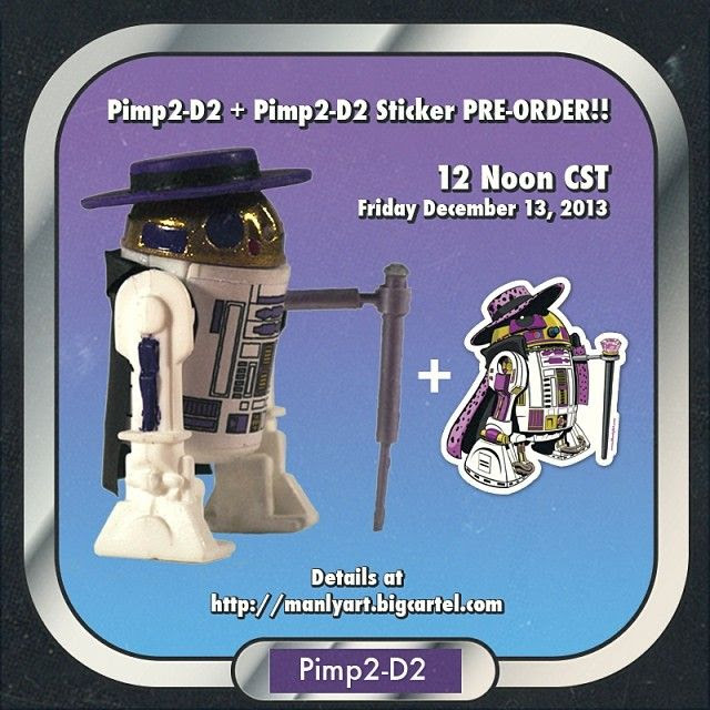 PRE-ORDER TODAY: Jason Chalker / Manly Art's "Pimp2-D2" resin figure + sticker!