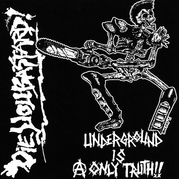 Die You Bastard! - Underground Is A Only Truth!! - 2001