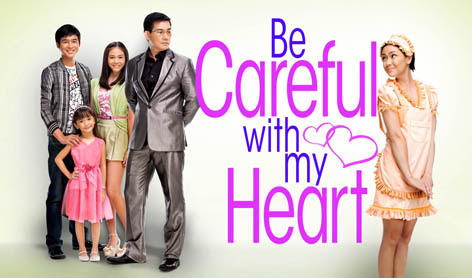Be Careful with my Heart Teleserye on ABS-CBN