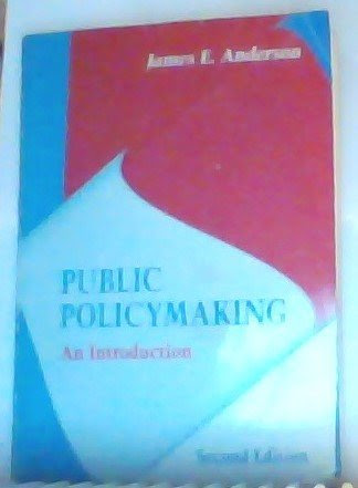 Public Policymaking: An IntroductionBy James E. Anderson