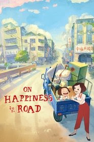 On Happiness Road 2018 Streaming vf hd