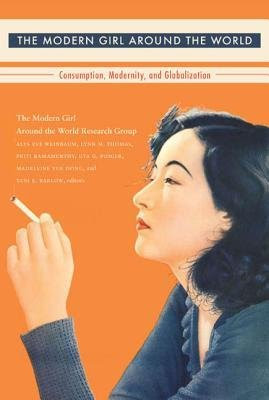 [(The Modern Girl Around the World: Consumption, Modernity, and Globalization)] [Author: Modern Girl Around the World Research Group] publi