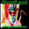 Phog Masheeen: Shoutland