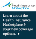 Learn more about the Health Insurance Market Place & your new coverage options with Obamacare