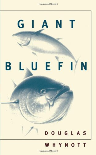 Giant Bluefin, by Douglas Whynott