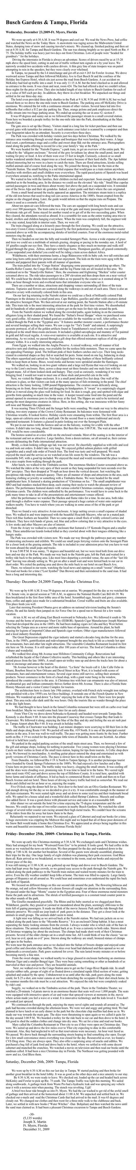 Martin luther king blvd suite a plant city, florida 33563. HOME Busch Gardens & Tampa, Florida Wednesday, December 23