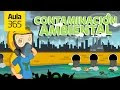 ¿QUÉ ES LA CONTAMINACIÓN AMBIENTAL?