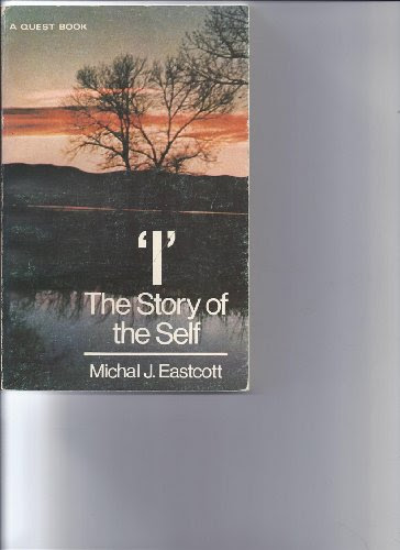 I: The Story of the Self (A Quest book), by Michael J. Eastcott