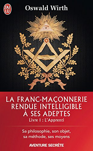La Franc-maçonnerie rendue intelligible à ses adeptes (Livre 1) - l'Apprenti gratuit