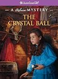 The Crystal Ball by Jacqueline Greene