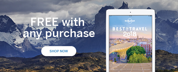 Free Lonely Planet's Best in Travel 2018 ebook with every purchase