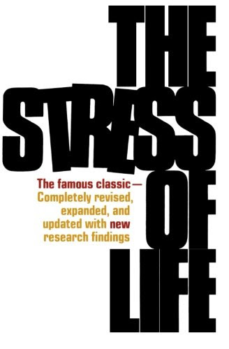 The Stress of Life, by Hans Selye