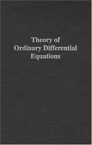 Theory of Ordinary Differential Equations, by Earl A. Coddington, Norman Levinson