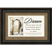 246191: Dream, You Are Never Too Old Framed Art
