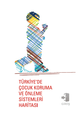 Türkiye de Çocuk Koruma ve Önleme Sistemleri Haritası