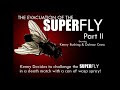 Title:Kenny Rushing Invasion Of The Superfly Description:Kenny Rushing and Dolmar Cross were chased and cornered by a supersize barn fly. Florida Science & Research specialist are still searching the grounds of the Rushing Mansion to find physical evidence of the supernatural fly that both him and dolmar caught on video.