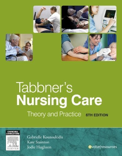 Tabbner's Nursing Care: Theory and Practice, 6e 6th Edition
