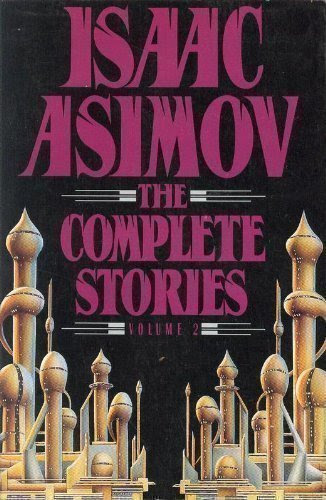 Isaac Asimov: The Complete Stories. Vol. 2From Doubleday Books
