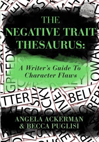 The Negative Trait Thesaurus: A Writer's Guide to Character Flaws, by Angela Ackerman, Becca Puglisi