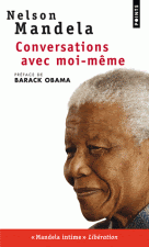 Nelson Mandela L Honnetete La Sincerite La Simplicite L Humil