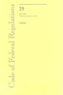 Code Of Federal Regulations Title 29 Labor Pt 1926 Revised As Of July 1 2009 Revised