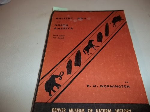 Ancient Man in North America (Denver Museum of Natural History Popular Series No. 4), by H. M. Wormington