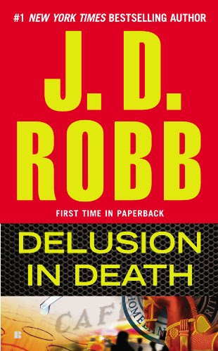 Delusion in Death (In Death, Book 35)