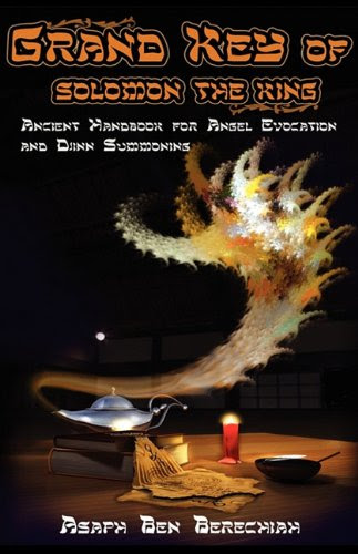 Grand Key of Solomon the King: Ancient Handbook of Angel Magic and Djinn SummoningBy Pseudo Asaph Berechiah