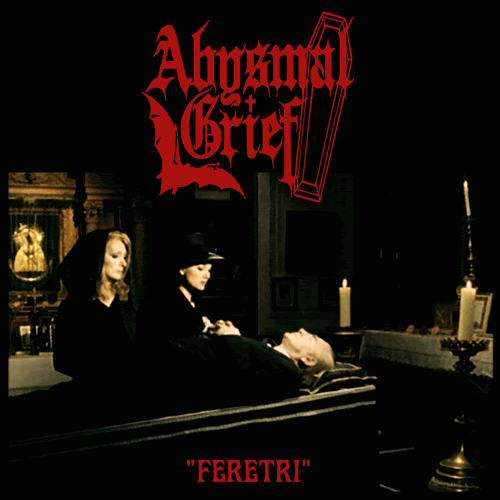 Abysmal Grief - Feretri