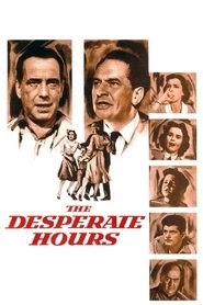 The Desperate Hours 映画 フル字幕日本語で 4kオンラインストリーミング1955