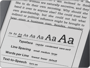 Eight adjustable text sizes for comfortable reading