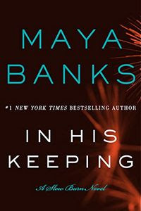 In His Keeping by Maya Banks
