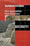 Qumran Studies: New Approaches, New Questions