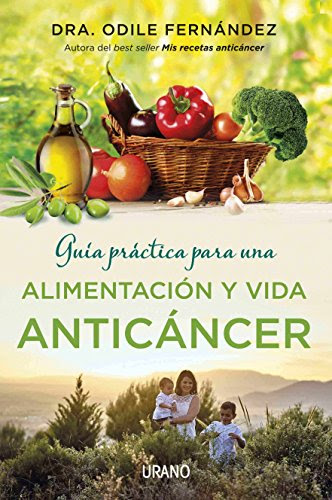 Guia practica para una vida anticancer (Spanish Edition), by Odile Fernandez