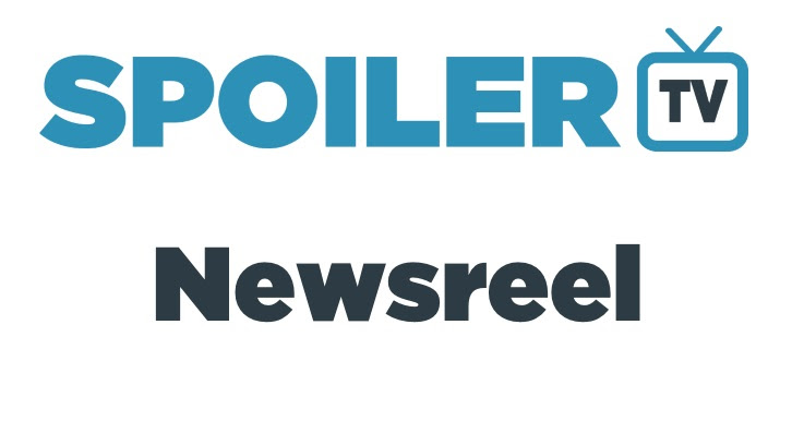 The SpoilerTV Daily Newsreel - 6th June 2017 *Updated*