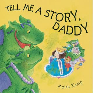 Tell Me A Story Daddy By Moira Kemp Reviews Discussion