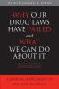 Why Our Drug Laws Have Failed book cover