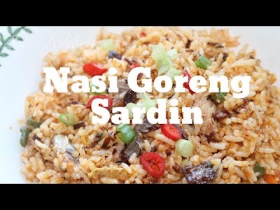 Resepi Nasi Goreng Sardin Sheila Rusly