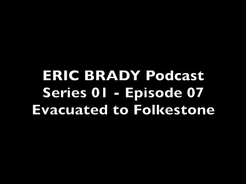 S01 - E07: Evacuated to Folkestone