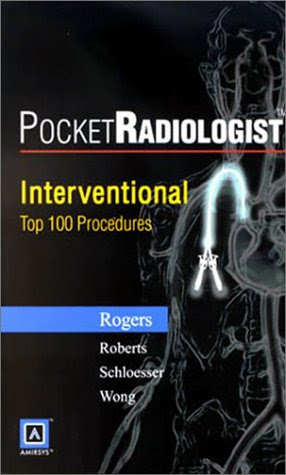 Pocket Radiologist: Interventional Top 100 Diagnoses, by Peter Rogers, Anne Roberts, Wade Wong