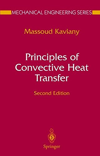 Principles of Convective Heat Transfer (Mechanical Engineering Series), by Massoud Kaviany