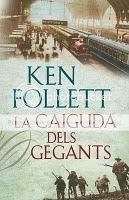 La caiguda dels gegants-Ken Follet