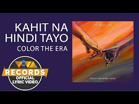 Kahit Na Hindi Tayo by Color The Era [Official Lyric Video]