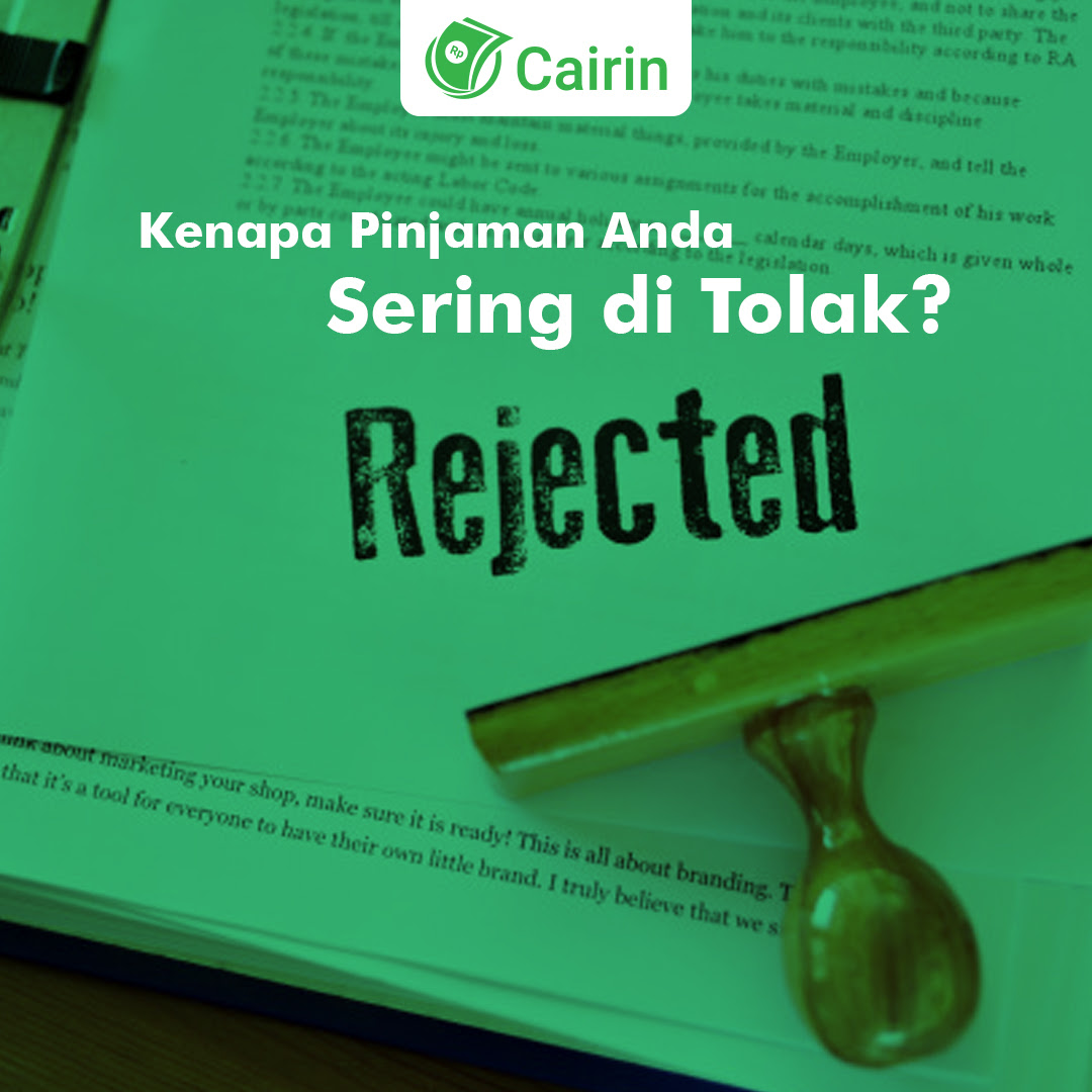 Kenapa Pinjaman Dana Tercepat Sering di Tolak?
