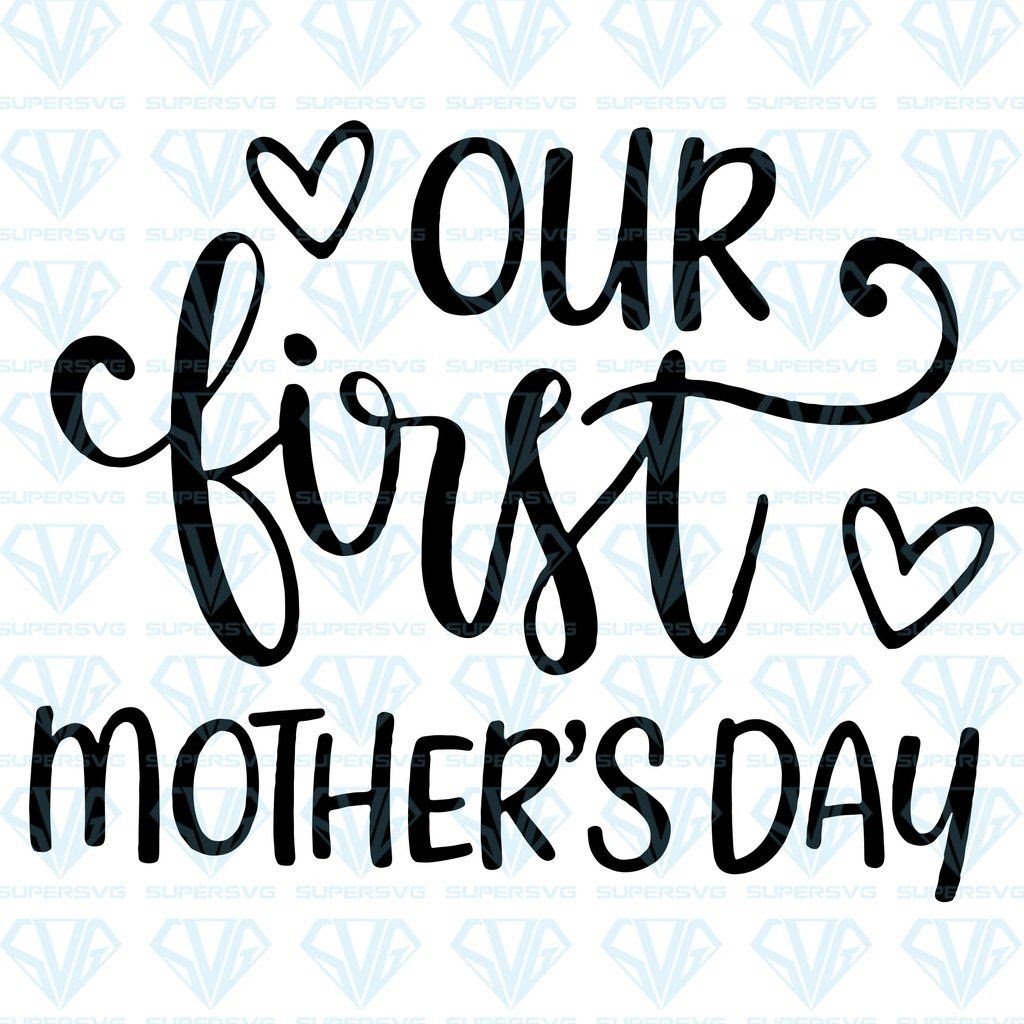 Download Free SVG My 1St Mothers Day Svg 7496+ File SVG PNG DXF EPS Free for Cricut, Silhouette and Other Machine