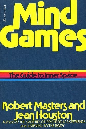 Mind Games, by Robert E. L. Masters, Jean Houston