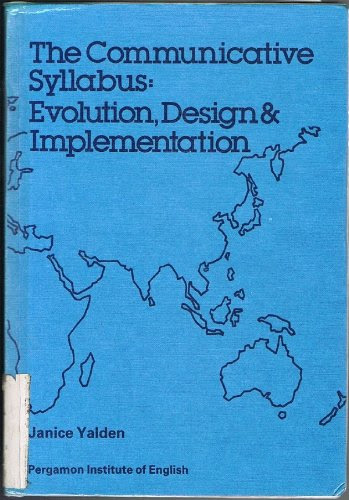 The Communicative Syllabus: Evolution, Design and Implementation (Language Teaching Methodology)