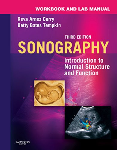Workbook and Lab Manual for Sonography: Introduction to Normal Structure and Function, by Reva Arnez Curry, Betty Bates Tempkin