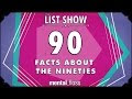 90 Facts about the '90s - mental_floss - List Show (Ep. 237)