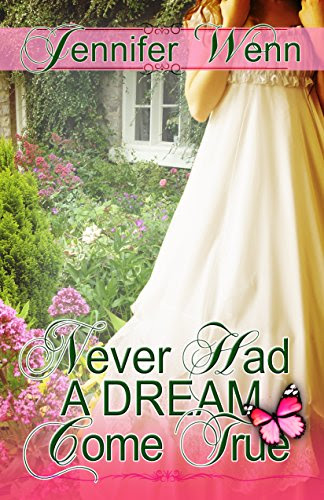 Never Had a Dream Come True (The Royal Family Book 2), by Jennifer Wenn
